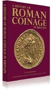 A History of Roman Coinage in Britain by Sam Moorhead