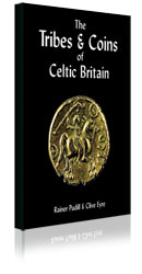 The Tribes & Coins of Celtic Britain by Rainer Pudill & Clive Eyre