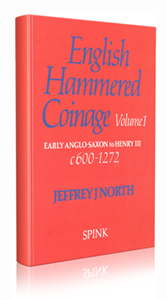 English Hammered Coinage Volume 1 - Early Anglo-Saxon to Henry III c.600 - 1272 by Jeffrey J North 