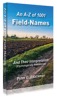 An A-Z of 1001 Field Names and Their Interpretation - by Peter Spackman