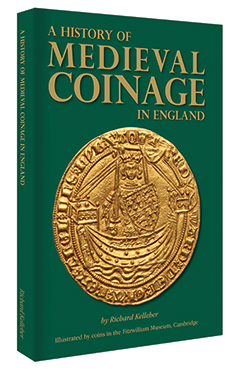 A History of Medieval Coinage in England by Richard Kelleher