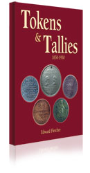 Tokens & Tallies 1850-1950 by Ted Fletcher