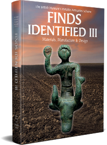 FINDS IDENTIFIED III – MATERIALS, MANUFACTURE & DESIGN 