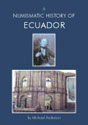 A Numismatic History of Ecuador by Michael Anderson